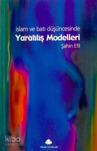 Yaratılış Modelleri Şahin Efil