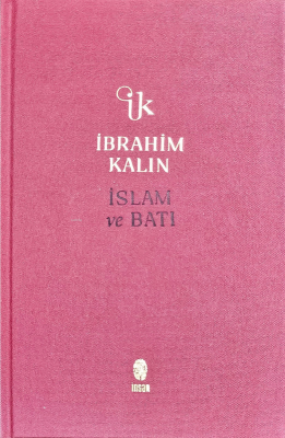 İslam ve Batı İbrahim Kalın