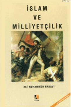 İslam ve Milliyetçilik Ali Muhammed Nakavi