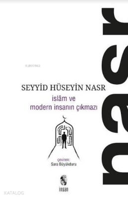 İslam ve Modern İnsanın Çıkmazı Seyyid Hüseyin Nasr