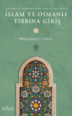 İslam ve Osmanlı Tıbbına Giriş Muhammet Uysal