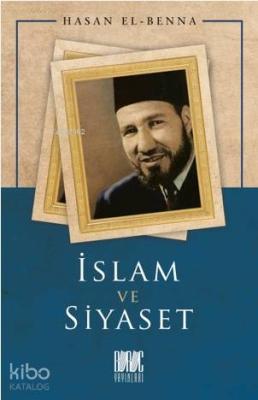 İslam ve Siyaset Hasan El-Benna