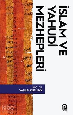 İslam ve Yahudi Mezhepleri Yaşar Kutluay