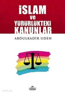 İslam ve Yürürlükteki Kanunlar Abdülkadir Udeh