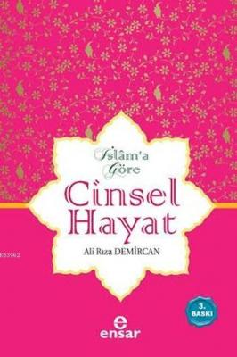 İslama Göre Cinsel Hayat (Ciltli) Ali Rıza Demircan