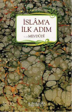 İslama İlk Adım Ebu`l Ala Mevdudi