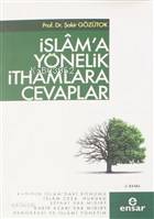 İslam'a Yönelik İthamlara Cevaplar Şakir Gözütok