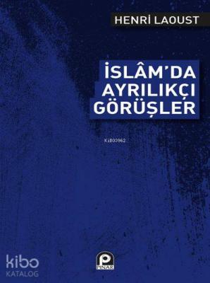 İslam'da Ayrılıkçı Görüşler Henry Laoust