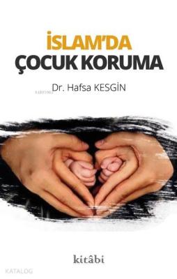 İslam'da Çocuk Koruma Hafsa Kesgin