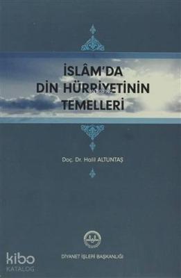 İslam'da Din Hürriyetinin Temelleri Halil Altuntaş