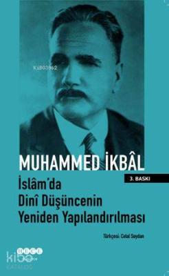 İslam'da Dini Düşüncenin Yeniden Yapılandırılması Muhammed İkbal