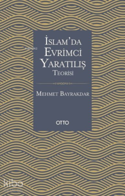 İslam'da Evrimci Yaratılış Teorisi Mehmet Bayrakdar