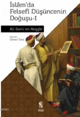 İslamda Felsefi Düşüncenin Doğuşu 1 Ali Sami En-Neşşar