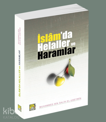 İslamda Helaller ve Haramlar Muhammed b. Salih El-Useymîn