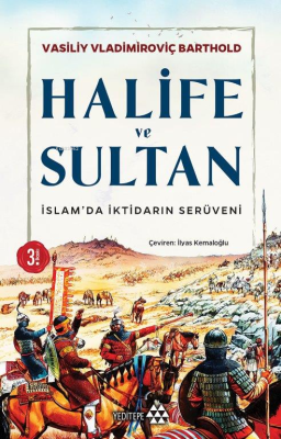 İslamda İktidarın Serüveni Halife ve Sultan Vasiliy Vladimiroviç Barto