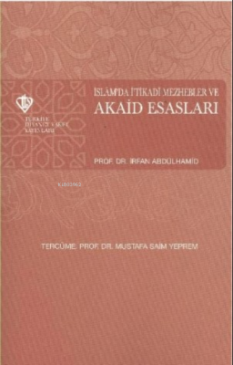 İslamda İtikadi Mezhebler ve Akaid Esasları İrfan Abdülhamid