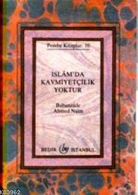 İslamda Kavmiyetçilik Yoktur A. Naim