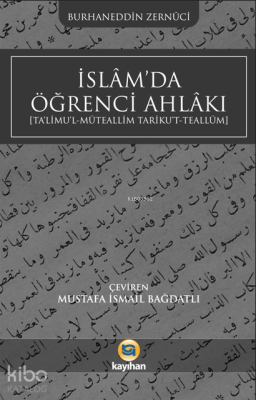 İslam'da Öğrenci Ahlakı (Ta'limu'l - Müteallim Tarîku't Teallüm) Burha