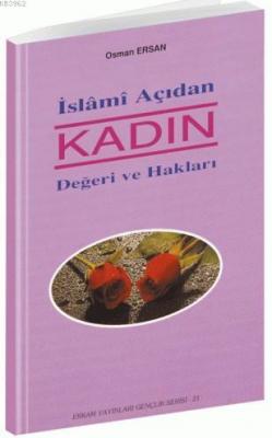 İslami Açıdan Kadın Değeri ve Hakları Osman Ersan