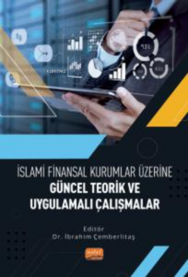 İslami Finansal Kurumlar Üzerine Güncel Teorik ve Uygulamalı Çalışmala