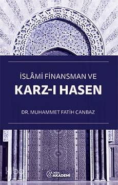 İslâmi Finansman ve Karz-ı Hasen Muhammet Fatih Canbaz