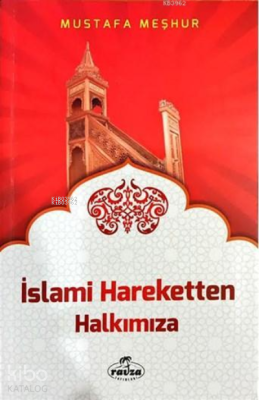 İslami Hareketten Halkımıza Mustafa Meşhur