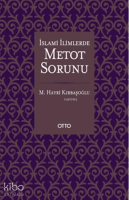 İslami İlimlerde Metot Sorunu M. Hayri Kırbaşoğlu