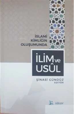 İslami Kimliğin Oluşumunda İlim ve Usul Kolektif