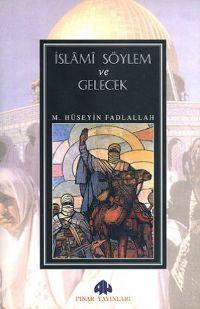 İslami Söylem ve Gelecek Muhammed Hüseyin Fadlallah