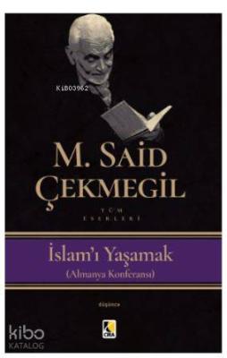 İslam'I Yaşamak M. Said Çekmegil