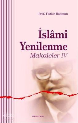 İslami Yenilenme - Makaleler IV Fazlur Rahman