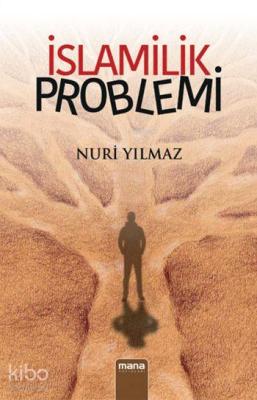 İslamilik Problemi Nuri Yılmaz