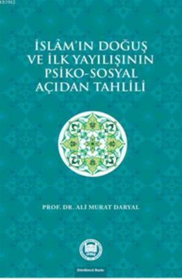 İslam'ın Doğuş ve İlk Yayılışının Psiko - Sosyal Açıdan Tahlili Ali Mu