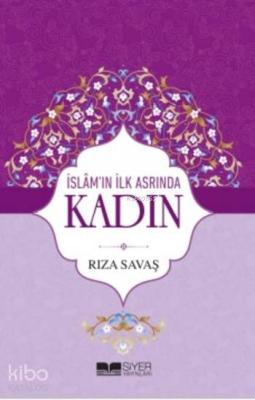 İslam'ın İlk Asrında Kadın Rıza Savaş