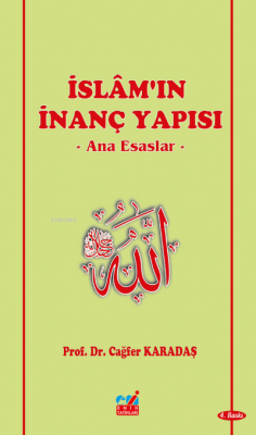 İslam'ın İnanç Yapısı Cağfer Karadaş