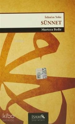 İslam'ın Yolu: Sünnet Murteza Bedir