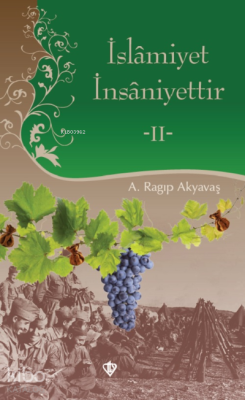 İslamiyet İnsaniyettir 2 A. Ragıp Akyavaş