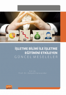 İşletme Bilimi ile İşletme Eğitimini Etkileyen Güncel Meseleler Kolekt