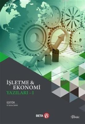 İşletme ve Ekonomi Yazıları 1 Kolektif