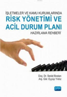 İşletmeler ve Kamu Kurumlarında Risk Yönetimi ve Acil Durum Planı Hazı