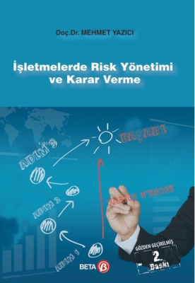 İşletmelerde Risk Yönetimi ve Karar Verme Mehmet Yazıcı