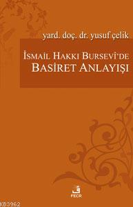 İsmail Hakkı Bursevî'de Basiret Anlayışı Yusuf Çelik