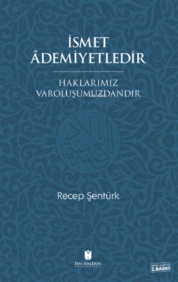 İsmet Ademiyetledir Haklarımız Varoluşumuzdandır Recep Şentürk