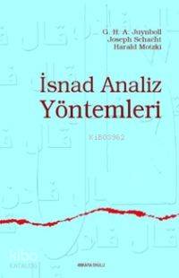 İsnad Analiz Yöntemleri G. H. A. Juynboll Joseph Schacht Harald Motzki