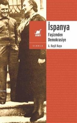 İspanya; Faşizmden Demokrasiye A. Raşit Kaya