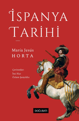 İspanya Tarihi (Ciltli) Maria Jesus Horta