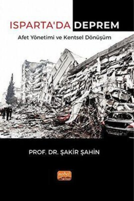 Isparta'da Deprem Afet Yönetimi ve Kentsel Dönüşüm Şakir Şahin