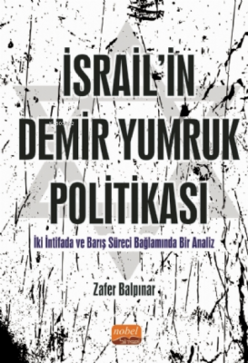 İsrail'in Demir Yumruk Politikası;İki İntifada ve Barış Süreci Bağlamı