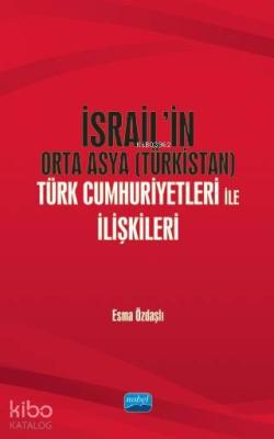 İsrail'in Orta Asya (Türkistan) Türk Cumhuriyetleri ile İlişkileri Esm