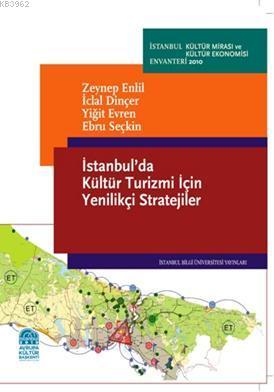 İstanbul´da Kültür Turizmi için Yenilikçi Stratejiler Zeynep Enlil